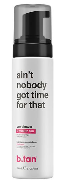 b.tan Ain't Nobody Got Time For Dat Pre Shower Mousse 200ml