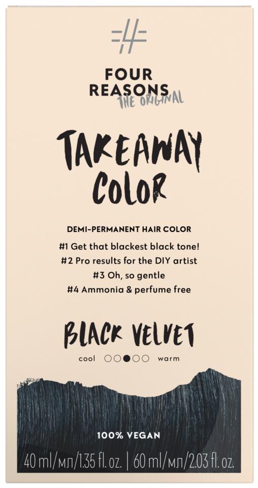 Four reasons Take Away Color 1.0 Black Velvet