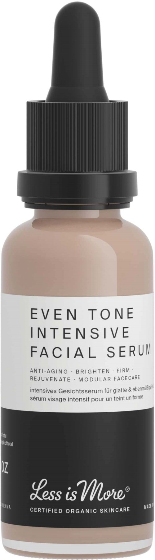 A bottle of facial serum with a dropper top, labeled 'Less is More' and 'Even Tone Intensive Facial Serum.'