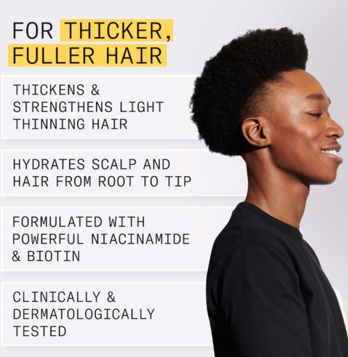 Främjar tjockare, fylligare hår, stärker, fuktar hårbotten och är dermatologiskt testad med niacinamide och biotin.