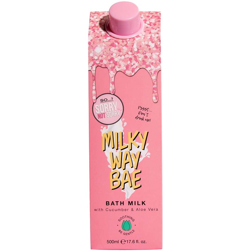 So…? Sorry Not Sorry Milky Way Bae Bath Milk 500 ml